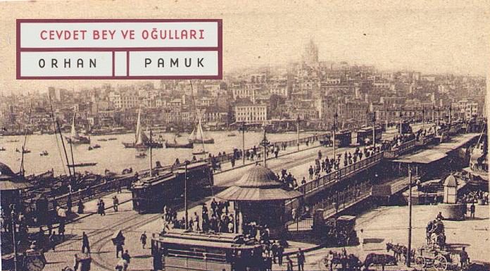 “Cevdet Bey ve Oğulları”: Türkiye devriminin görece bir panoraması