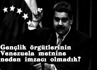 Gençlik örgütlerinin Venezuela metnine neden imzacı olmadık?