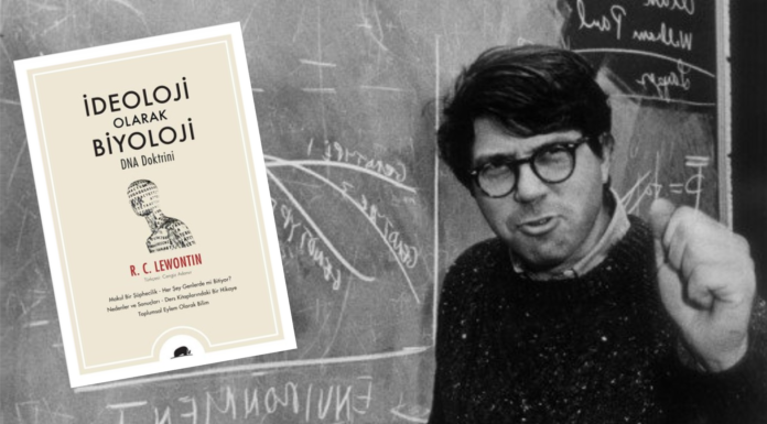 Kitap Tanıtımı: “İdeoloji Olarak Biyoloji” – Richard C. Lewontin İdeoloji Olarak Biyoloji - Richard C. Lewontin