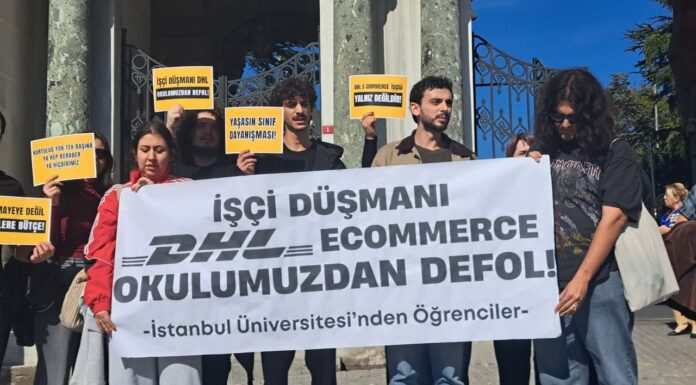İÜ’de DHL eCommerce protestosu: kayyumun da işçi düşmanı şirketlerin de karşısındayız